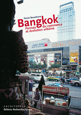 Couverture de Bangkok – Formes du commerce et évolution urbaine,  par Boontharm (Davisi),
