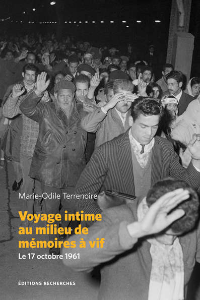 Couverture de Voyage intime au milieu de mémoires à vif, Le 17 octobre 1961 par Terrenoire (Marie-Odile)